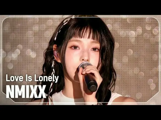 NMIXX_ (NMIXX_ _ ) - 愛は孤独#SHOW CHAMPION_ ファン #NMIXX_ _  #LoveIsLonely ★KPOPの全てがわ