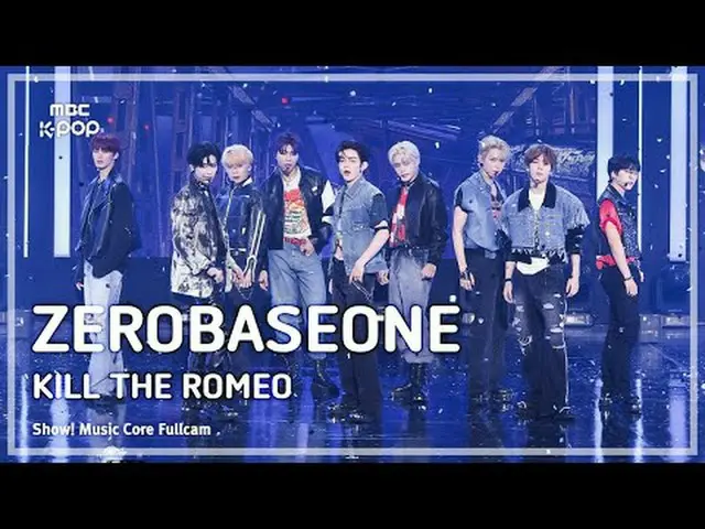 #ZEROBASEONE_ _  #KILL_THE_ROMEO_ _  #MBCKPOP MBCkpop Facebook: MBCkpop Twitter: