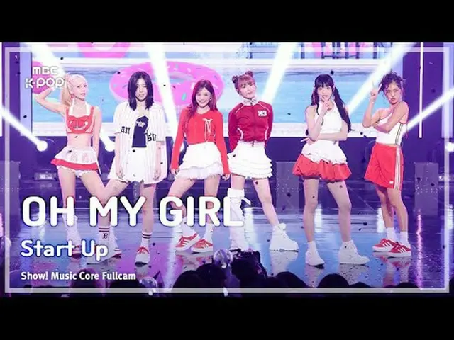 [#音中直カム] OH MY GIRL_  (OH MY GIRL_ ) – Start Up |ショー！ 音楽センター| MBC240831放送#OHMYGI