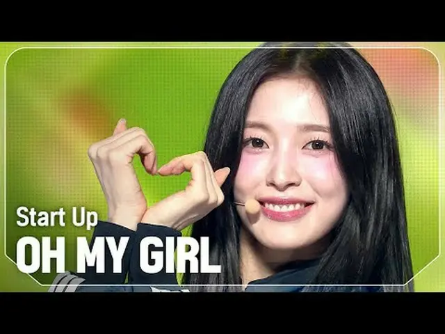 OH MY GIRL_ (OH MY GIRL_ ) - スタートアップ#SHOW CHAMPION_ ファン #OHMYGIRL_  #StartUp ★KP