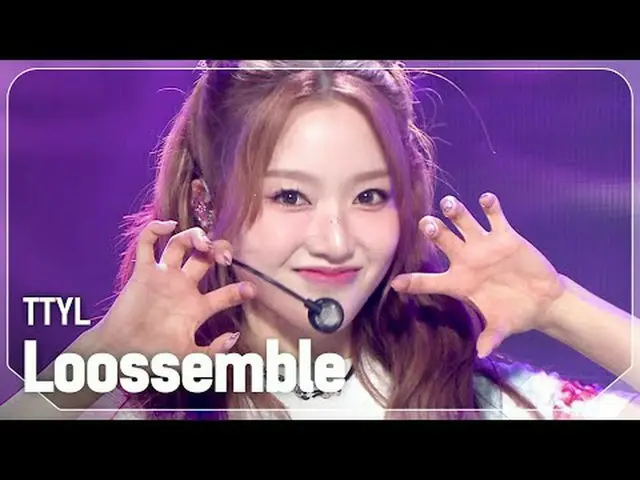 Loossemble_ (Loossemble_ _ ) - TTYL #SHOW CHAMPION_ 피언 #Loossemble_ _  #TTYL ★KP