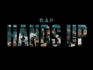 【J公式】【MV】B.A.P「HANDS UP」(JAPAN 9TH SINGLE / 2018.1.3)   