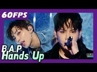 【公式mbk】60FPS 1080P | B.A.P  -  Hands Up Show Music Core 20171216   