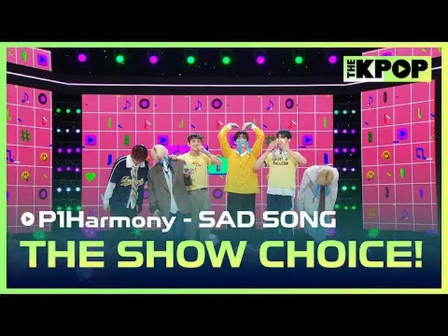 #P1Harmony_ _ , The Show Choice #P1Harmony_ _  #THE SHOW CHOICEチャンネルに参加して特典をお楽しみ