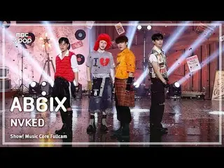 [#音中直カム] AB6IX_ _  (AB6IX_ ) – NVKED |ショー！ 音楽センター| MBC241012放送

#AB6IX_ _  #NVKE