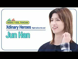 [週刊アイドル直カム] Xdinary Hero_ã _ã es_ã 준한 - 나이트 비포 디 엔드 Xdinary Hero_ _ es_ _  Jun H