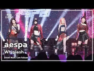 [#音中直カム] aespa_ _  (aespa_ ) – Whiplash FullCam | REVOLVEショー！ 音楽センター| MBC241102放