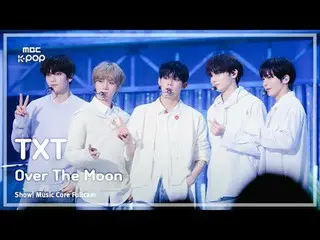 [#音中直カム8K] TOMORROW X TOGETHER_ _  (TOMORROW X TOGETHER_ ) – Over The Moon FullC