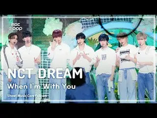 [#音中直カム8K] NCT_ _  DREAM_ _ (NCTドリーム) - When I'm With You FullCam |ショー！ 音楽センター| 