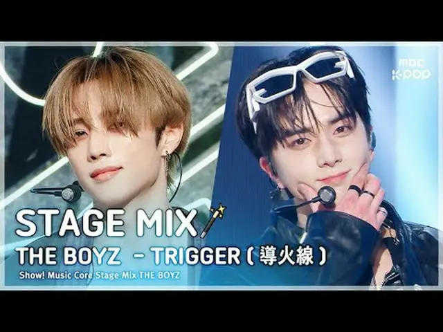 [STAGE MIX🪄] THE BOYZ_ _ (THE BOYZ_ ) - TRIGGER(導火線)|ショー！ 音楽中心#THEBOYZ #STAGEMI