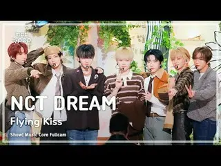 [#音中直カム8K] NCT_ _  DREAM_ _ (NCTドリーム) - Flying Kiss FullCam |ショー！ 音楽センター| MBC241