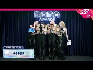 [感謝ステージ] aespa_ _  l 2024 MAMA AWARDS x M2
 [땡큐 스테이지] aespa_  l 2024 MAMA AWARDS