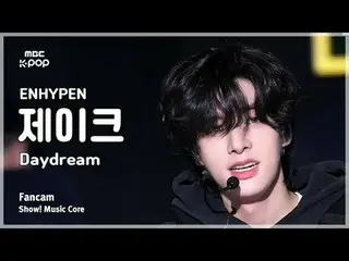 [#音中直カム] ENHYPEN_ _  JAKE (ENHYPEN_  ジェイク) – Daydream FanCam | ショー！

 #ENHYPEN_ 