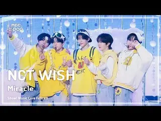 [#音中フルカメラ8K] NCT_ _ WISH_ _ (NCT_ _ WISH_ ) – Miracle FullCam |ショー！ 音楽センター| MBC2