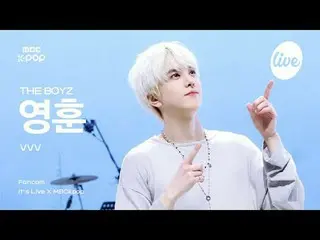 [#イラ直カム] THE BOYZ_ _ YOUNGHOON(THE BOYZ_ ヨンフン) - VVV | it's Live X MBCkpop

 #TH