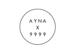 プロデューサー・9999、新鋭AYNA（エイナ）と手を結びシングル発表