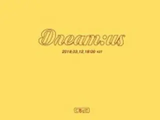 「DreamNote」、3月12日カムバック確定！