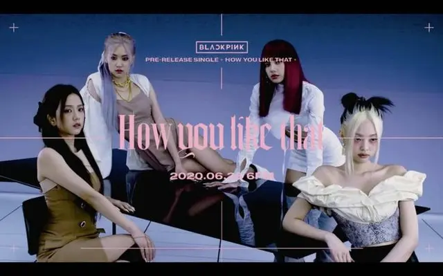 「BLACKPINK」の新曲「How You Like That」の団体ティーザー映像が21日、YGの公式ブログで公開された。（提供:OSEN）