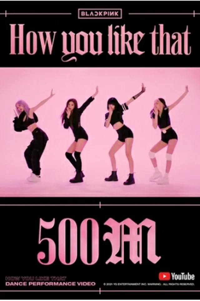 BLACKPINKの動画「How　You　Like　That　DANCE　PERFORMANCE　VIDEO」がユーチューブで再生5億回を突破した（YGエンターテインメント提供）＝（聯合ニュース）≪転載・転用禁止≫