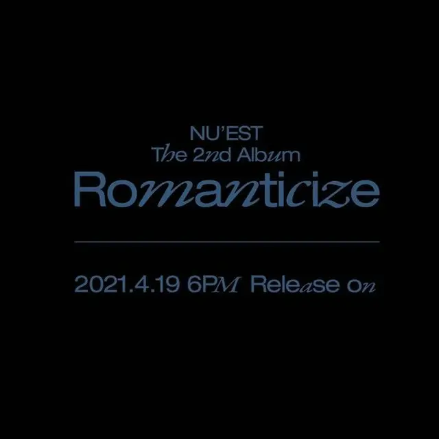 「NU’EST」カムバック、正規2集「Romanticize」を楽しむための3つのポイント