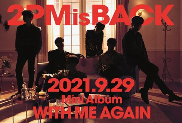 グループ「2PM」が、日本では新しいミニアルバム「WITH ME AGAIN」を発売する。（画像提供:Mydaily）