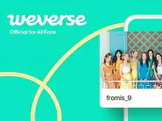 「fromis_9」、きょう(6日)「Weverse」に合流