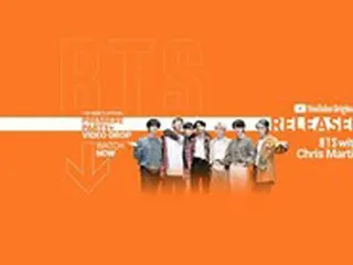 「BTS（防弾少年団）」＆クリス・マーティン、特急コラボ…「Permission to Dance」チャレンジ