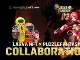 パズルRPGゲーム「PuzzleFantasy」、人気アニメキャラ「LARVA NFT」とコラボ