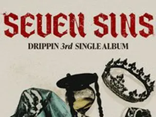 「DRIPPIN」、19日にカムバック確定…3rdシングル「SEVEN SINS」発売