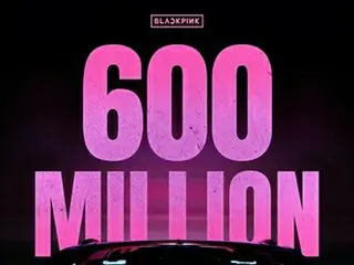 ［韓流］ＢＬＡＣＫＰＩＮＫ「Ｓｈｕｔ　Ｄｏｗｎ」のＭＶ　再生６億回突破