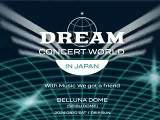 「DREAM CONCERT WORLD IN JAPAN 2024」、8月にベルーナドームで開催