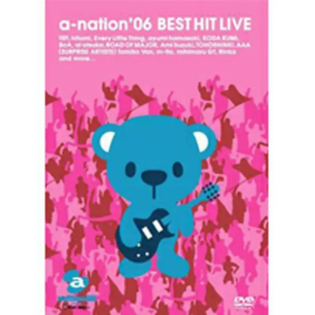 「a-nation 06 BEST HIT LIVE」DVD