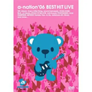 「a-nation 06 BEST HIT LIVE」DVD