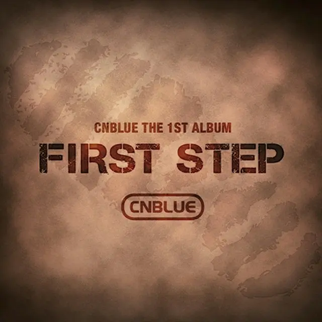 シーエンブルー(CNBLUE)／1集／First Step韓国盤