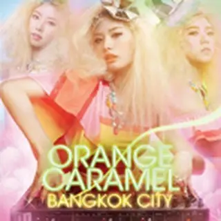 オレンジキャラメル(Orange Caramel)／1st Single／BANGKOK CITY[１万枚限定版]韓国盤CD