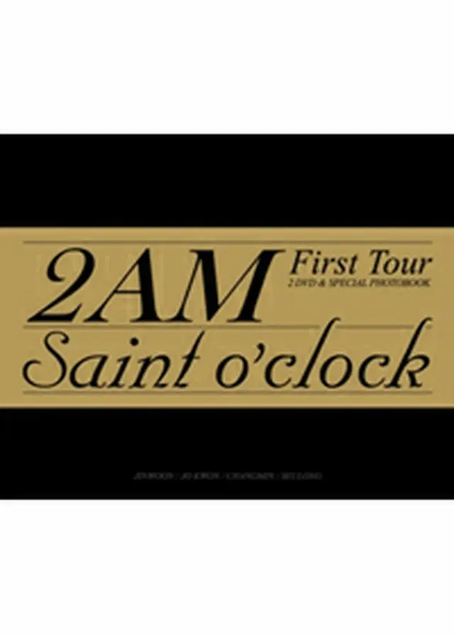 2AM 「2011 2AM First Tour DVD“Saint O Clock”」　DVD韓国版