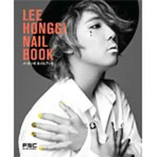 LEE HONGGI NAIL BOOK＜イ・ホンギ ネイルブック＞