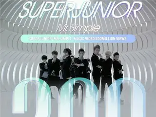 SUPER JUNIOR、「Mr. Simple」のMVが2億ビュー突破!!