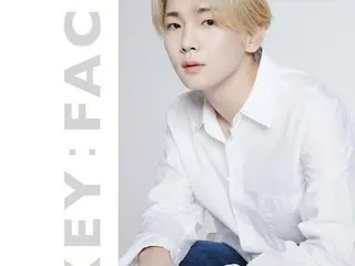 SHINee」KEY（キー）が企画に携わった洗顔フォーム“KEY：FACE”3種