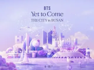 HYBE、「BTS＜Yet To Come＞ THE CITY in BUSAN」を開催～都市全体をBTSで染める『THE CITY』プロジェクト、釜山で開催！～