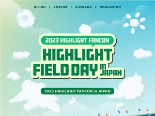 K-POP グループ HIGHLIGHT来日ファンミーティング開催決定！2023 HIGHLIGHT FANCON [FIELD DAY] in JAPAN 2023年1月17日（火）大阪・オリックス劇場 ／ 2023年1月19日（木）東京・中野サンプラザ