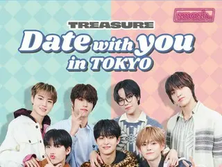 smash. TREASUREオリジナルコンテンツ第4弾『TREASURE Date with you in TOKYO』配信決定　メンバーが東京でのデートプランを考案