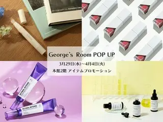 伊勢丹新宿店 ヘアメイクアップアーティストGeorgeのこだわりが詰まったポップアップストア開催 2023年3月29日(水)～4月4日(火)まで伊勢丹新宿店 本館2階にて