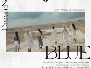 韓国ガールズグループDreamNote イメージ大変身！「BLUE」音源、ミュージックビデオ公開