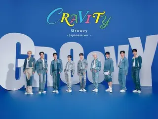 CRAVITY　7月5日発売 Japan Debut Single「Groovy -Japanese ver.-」ラジオ初オンエア決定！ 7月4日より東京・大阪で日本デビュー記念となるPOP-UP STOREの実施が決定！