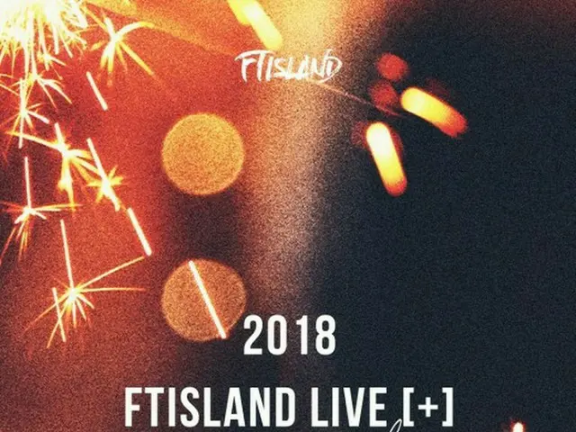 「FTISLAND」、7月26日に新譜発表！8月11・12日には1年ぶりの単独コンサート開催決定！