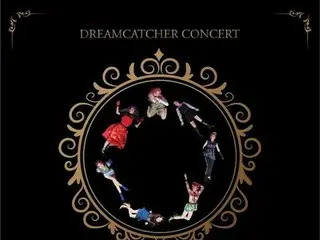 「DREAMCATCHER」、2度目のヨーロッパツアー開催決定！スタートはイギリス公演♪